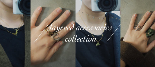 【collection】春先におすすめ! layered accessories